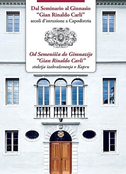 Predstavitev zbornika Od Semenišča do Gimnazije 'Gian Rinaldo Carli', stoletja izobraževanja v Kopru, ki sta ga uredila Kristjan Knez in Roberta Vincoletto